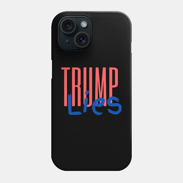 Trump Lies Phone Case by OrigamiOasis