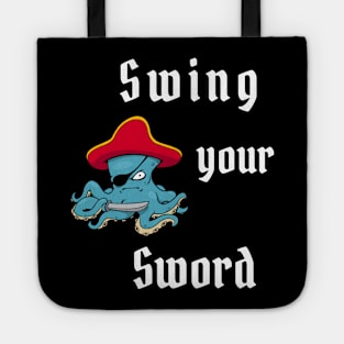 Swing Your Sword Tote