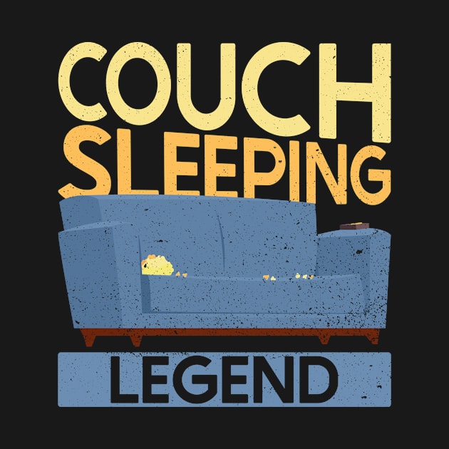 Couch Sleeping Legend - Funny Dad Father's Day Dad Joke by Anassein.os