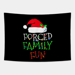 Forced Family Fun Sarcastic Christmas Pajama Family Funny Tapestry