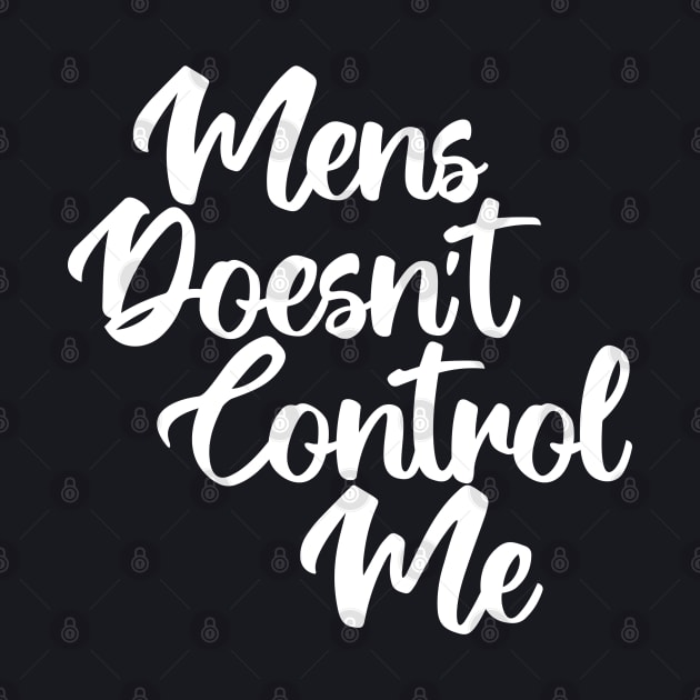 Mens Doesn't Control Me by machmigo