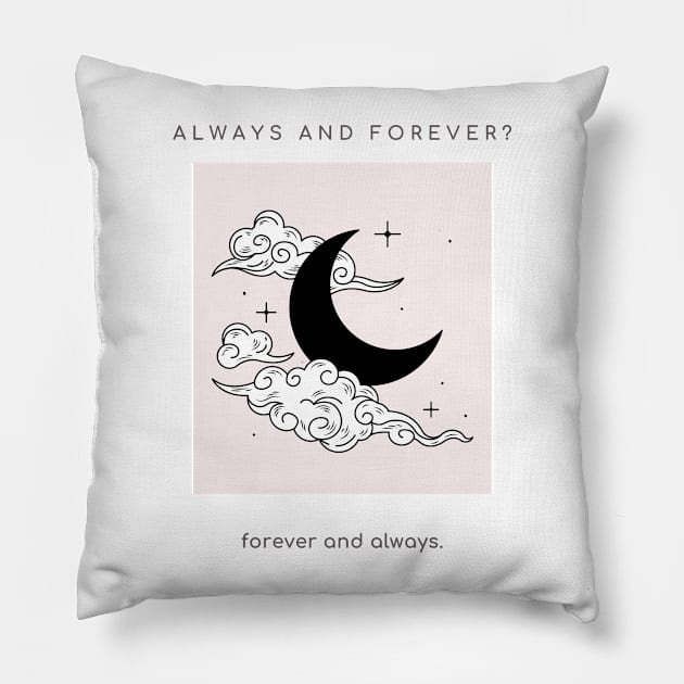 Always and forever Pillow by Merch by Eden