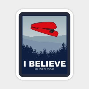 Milton - I Believe You have my Stapler Quote Magnet