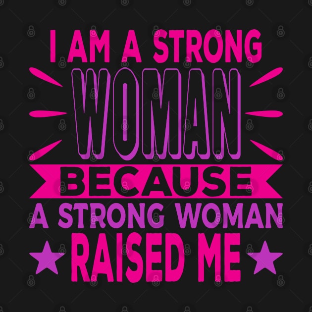 I Am A Strong Woman Cool Typography Pink Purple by JaussZ