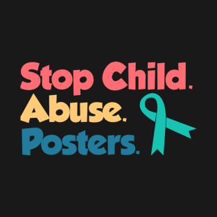 Stop Child Abuse Posters T-Shirt