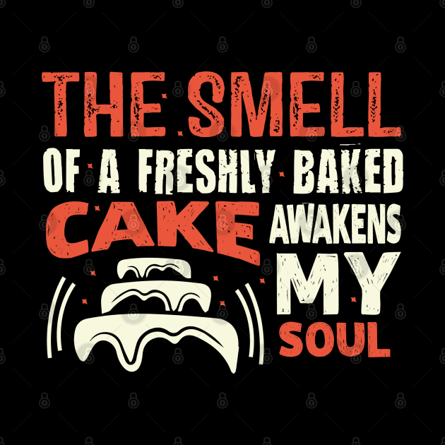 freshly baked cake awakens my soul baker cake decorator design by FoxyDesigns95