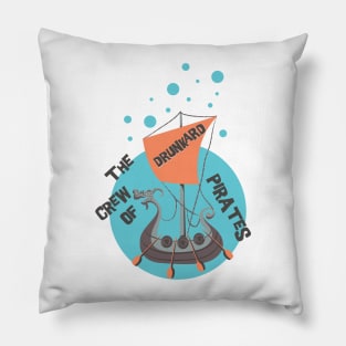 The Crew Of Drunkard Pirates! - Funny Slogan Pillow