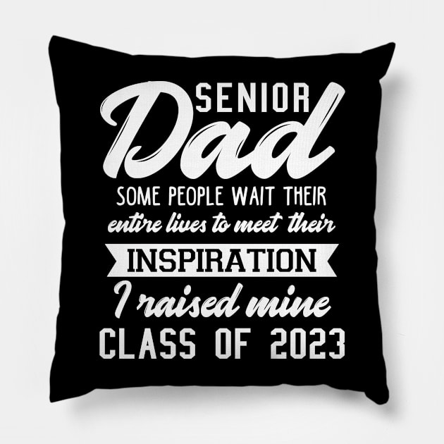 Senior Dad 2023. Class of 2023 Graduate. Pillow by KsuAnn