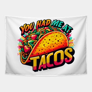 You Had Me At Tacos Tapestry