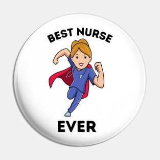 Best Nurse Ever Super Hero Pin