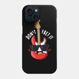 Don't Fret It Funny Guitar Pun Phone Case