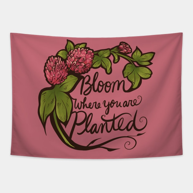 Bloom where you are planted Tapestry by bubbsnugg