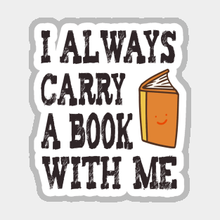 I always carry a book with me Magnet