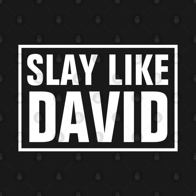 Slay Like David - Christian by ChristianShirtsStudios