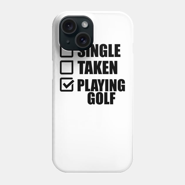 Single Taken Playing Golf Phone Case by CuteSyifas93