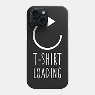 T-shirt loading... Phone Case