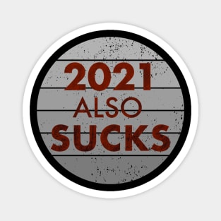 funny retro 2021 Also Sucks Magnet