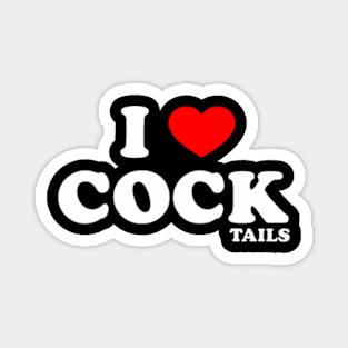 Funny I Love Cocktails I Heart Cocktails Drinking Pun Magnet