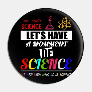Let's have a moment of science physics biology math moment of science Pin