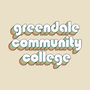 Greendale Community College - Retro Rainbow Typography Faded Style T-Shirt