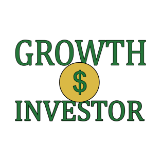 growth investor T-Shirt