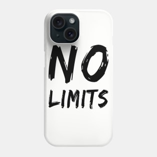 No Limits Be Fearless Phone Case