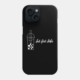 But First, Boba in White Phone Case