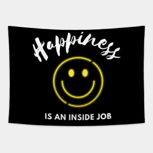 Happiness is an inside job, positive vibes design Tapestry