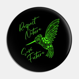 Respect Nature Save Future Green Hummingbird Pin