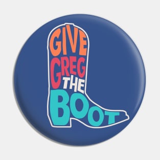 Give Greg the Boot // Beto for Texas // Beto for Governor 2022 Pin