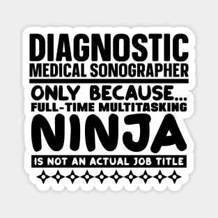 Diagnostic Medical Sonographer Ninja Magnet