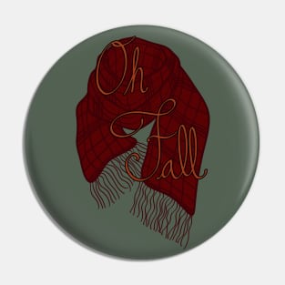 Oh Fall Pin