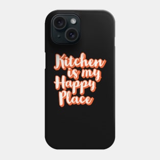 Kitchen is my happy place Phone Case