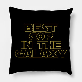 Best Cop in the Galaxy Pillow