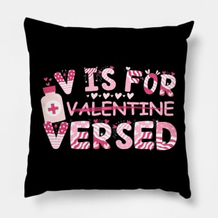 V Is For Versed Nurse Valentine's Day Pillow