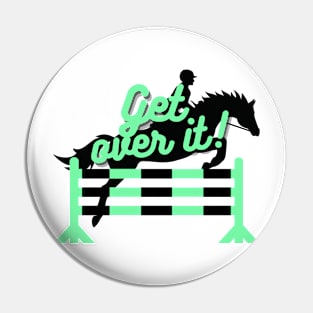 Get Over It - Teal Pin