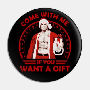 Arnold Schwarzenegger Come With Me If You Want A Gift Pin