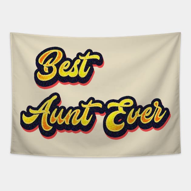 Best Aunt Ever Tapestry by Belbegra