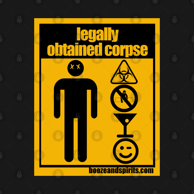 Legally Obtained Corpse by Booze + Spirits Podcast
