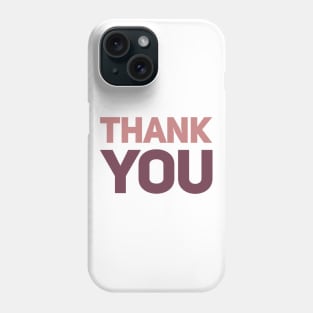 Thank You Phone Case