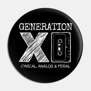 Generation X - Cynical, Analog & Feral Pin