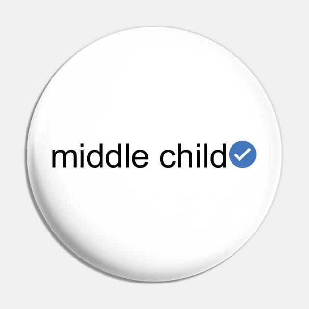 Verified Middle Child (Black Text) Pin by inotyler