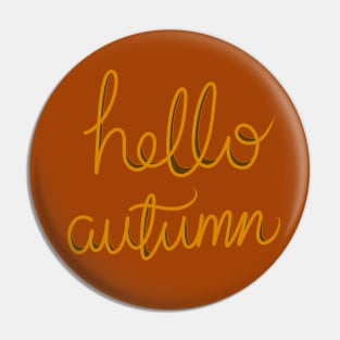 Hello Autumn, Pretty Script Calligraphy Handwritten Orange Design on a dark orange backdrop, made by EndlessEmporium Pin