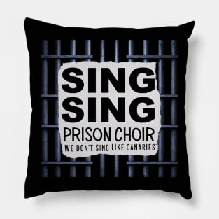 Sing Sing Prison Choir Pillow