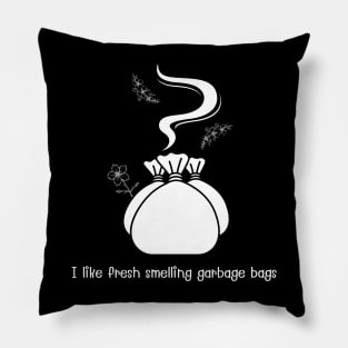 I like fresh smelling garbage bags (white) Pillow