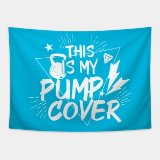This Is My Pump Cover Power Up Your Fitness Tapestry