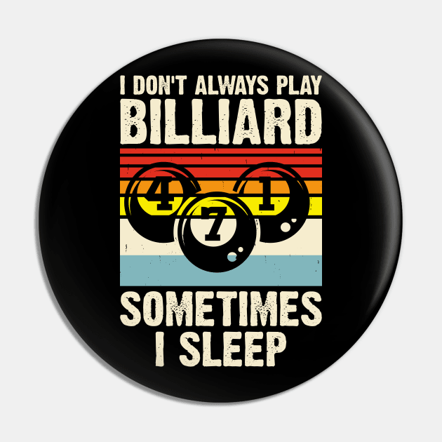 I Don't Always Play Billiard Sometimes I Sleep T shirt For Women Pin by QueenTees