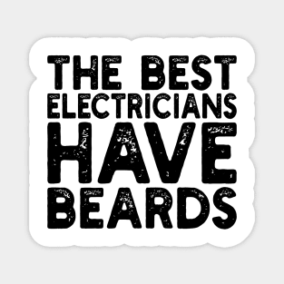 The best electricians have beards Magnet
