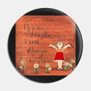 Rejoice in the Lord Always Pin