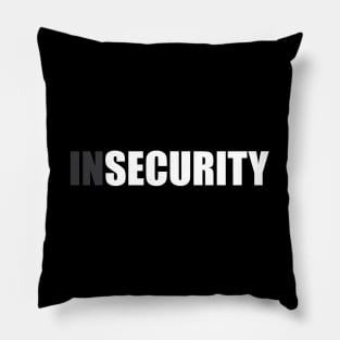 Insecurity Security (Back Only Version) Pillow